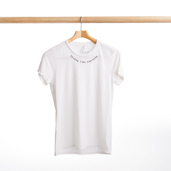 Strong Like Espresso T-shirt